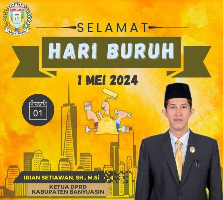 Hari Buruh, DPRD Banyuasin Siap Perjuangkan Nasib Buruh