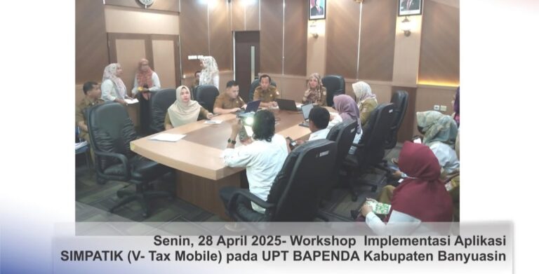UPT Bapenda Banyuasin Gelar Workshop Implementasi Aplikasi SIMPATIK (V-Tax Mobile)