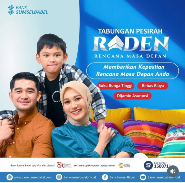 Rencanakan Basa Depan Dengan Tabungan Pesirah Raden Bank Sumsel Babel
