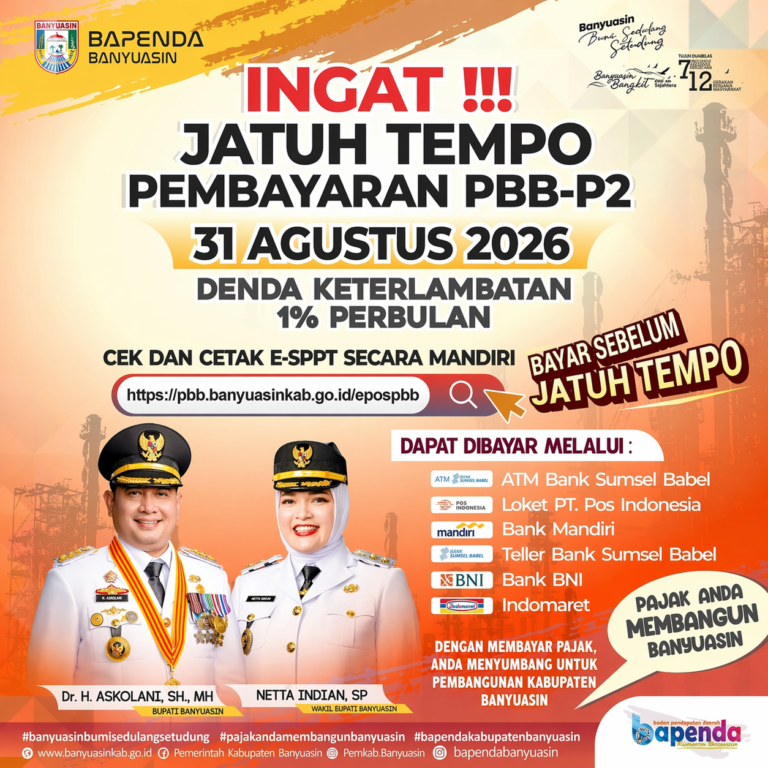Bapenda Banyuasin Ingatkan Wajib Pajak, Jatuh Tempo PBB-P2 31 Agustus 2026